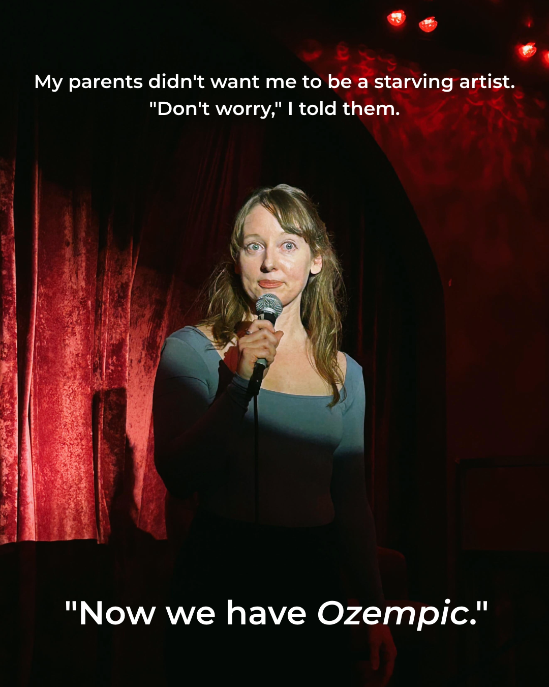 Clara Ritger on stage with the caption of one of her jokes: My parents didn't want me to be a starving artist. "Don't worry," I told them. "Now we have Ozempic."